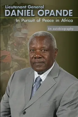 A béke keresése Afrikában: Egy önéletrajz - In Pursuit of Peace in Africa: An Autobiography