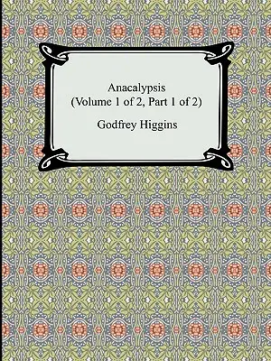 Anakalipszis (2. kötet, 1. rész 2. rész) - Anacalypsis (Volume 1 of 2, Part 1 of 2)