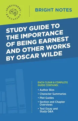 Study Guide to The Importance of Being Earnest and Other Works by Oscar Wilde (A komolyság fontossága és más művek), írta Oscar Wilde - Study Guide to The Importance of Being Earnest and Other Works by Oscar Wilde