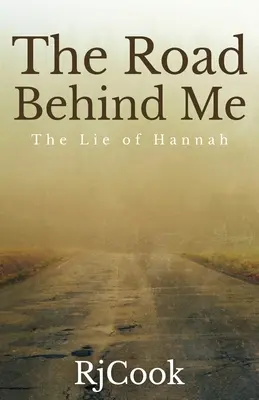 Az út mögöttem: Hannah hazugsága - The Road Behind Me: The Lie Of Hannah