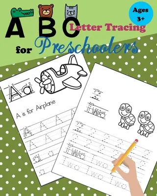 ABC betűk követése óvodásoknak: Számok és betűk követése az írni és számolni tanuló óvodás és kisiskolás gyerekek számára - ABC Tracing Letters for Preschoolers: Tracing Numbers and Letters for Kindergarten and Preschool Kids Learning to Write and Count