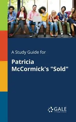 Tanulmányi útmutató Patricia McCormick Eladva című művéhez