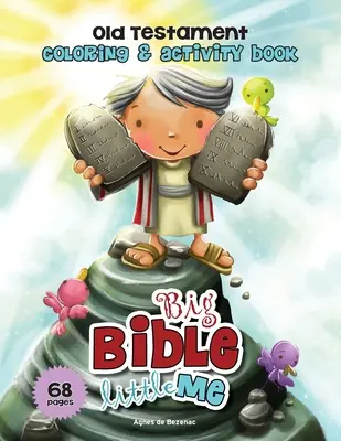 Ószövetségi színező és tevékenységkönyv: Nagy Biblia, kis én - Old Testament Coloring and Activity Book: Big Bible, Little Me