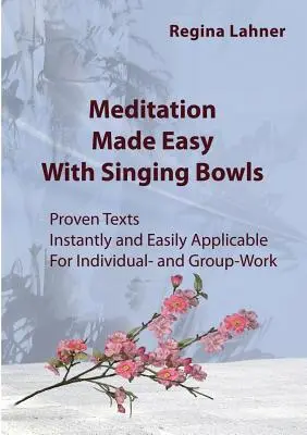 Meditáció egyszerűen: hangtálakkal - Meditation Made Easy: With Singing Bowls