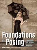 A pózolás alapjai: Átfogó útmutató esküvői és portréfotósok számára - Foundations of Posing: A Comprehensive Guide for Wedding and Portrait Photographers