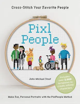 Pixlpeople: Keresztöltés a kedvenc embereidhez - Pixlpeople: Cross-Stitch Your Favorite People