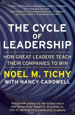 A vezetés körforgása: Hogyan tanítják a nagy vezetők a vállalatukat győzelemre? - The Cycle of Leadership: How Great Leaders Teach Their Companies to Win