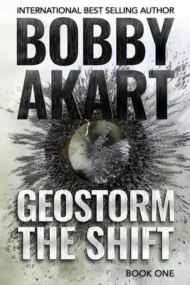 Geostorm The Shift: Egy poszt-apokaliptikus EMP túlélő thriller - Geostorm The Shift: A Post-Apocalyptic EMP Survival Thriller