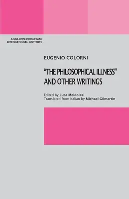 A filozófiai betegség és más írások - The Philosophical Illness and Other Writings