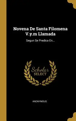 Novena De Santa Filomena V.y.m Llamada: Segun Se Predica En...