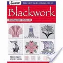 The New Anchor Book of Blackwork Embroidery Stitches: Techniques and Designs