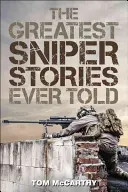 A valaha elmesélt legnagyobb mesterlövész történetek - The Greatest Sniper Stories Ever Told