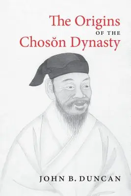 A Choson-dinasztia eredete - The Origins of the Choson Dynasty