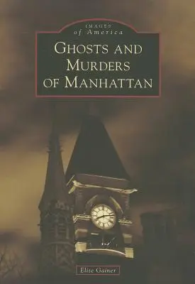 Manhattan szellemei és gyilkosságai - Ghosts and Murders of Manhattan