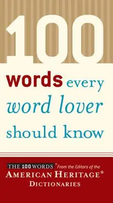 100 szó, amelyet minden szószeretőnek ismernie kell - 100 Words Every Word Lover Should Know