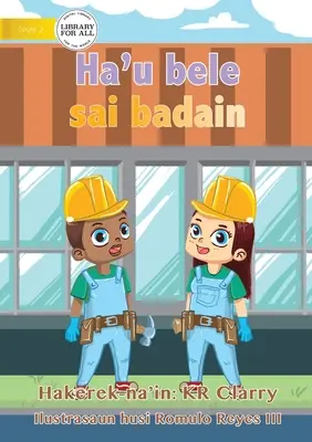 Én is lehetek építőmester - Ha'u bele sai badain - I Can Be A Builder - Ha'u bele sai badain