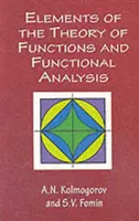 A függvényelmélet és a funkcionálanalízis elemei - Elements of the Theory of Functions and Functional Analysis