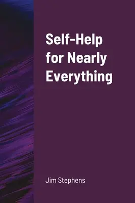 Önsegítés szinte mindenhez - Self-Help for Nearly Everything