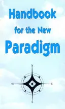 Kézikönyv az új paradigma számára - Handbook for the New Paradigm