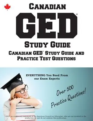 Kanadai GED tanulmányi útmutató: Complete Canadian GED Study Guide with Practice Test Questions (Teljes kanadai GED tanulmányi útmutató gyakorlati tesztkérdésekkel) - Canadian GED Study Guide: Complete Canadian GED Study Guide with Practice Test Questions