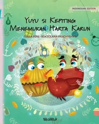 Yuyu si Kepiting Menemukan Harta Karun: Indonéz kiadás: Colin, a rák kincset talál - Yuyu si Kepiting Menemukan Harta Karun: Indonesian Edition of Colin the Crab Finds a Treasure