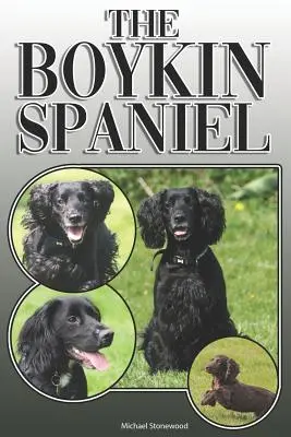 A Boykin spániel: Teljes és átfogó tulajdonosi útmutató: Vásárlás, birtoklás, egészség, ápolás, kiképzés, engedelmesség, megértés és - The Boykin Spaniel: A Complete and Comprehensive Owners Guide To: Buying, Owning, Health, Grooming, Training, Obedience, Understanding and