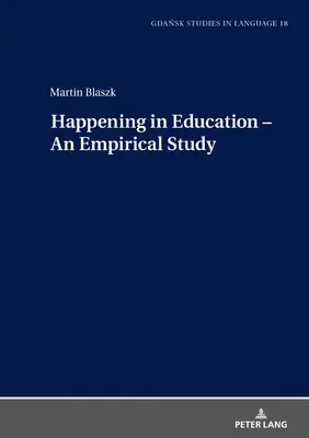 Történések az oktatásban - Egy empirikus tanulmány - Happening in Education - An Empirical Study