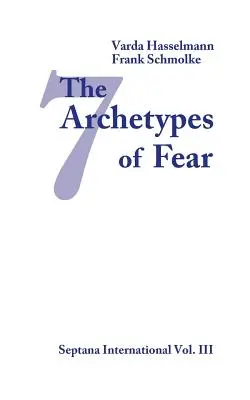 A félelem hét archetípusa - The Seven Archetypes of Fear