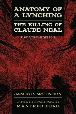 Egy lincselés anatómiája: Claude Neal meggyilkolása - Anatomy of a Lynching: The Killing of Claude Neal