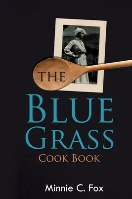 Kuchařka Modrá tráva - The Blue Grass Cook Book
