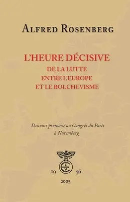 L'heure dcisive de la lutte entre l'Europe et le bolchevisme (Az Európa és a bolcsevizmus közötti harc időpontja) - L'heure dcisive de la lutte entre l'Europe et le bolchevisme