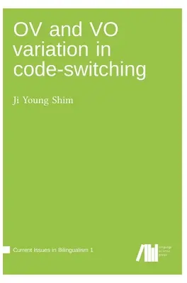 OV és VO variáció a kódváltás során - OV and VO variation in code-switching