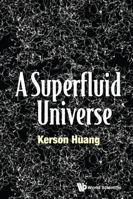 Supertekutý vesmír - A Superfluid Universe