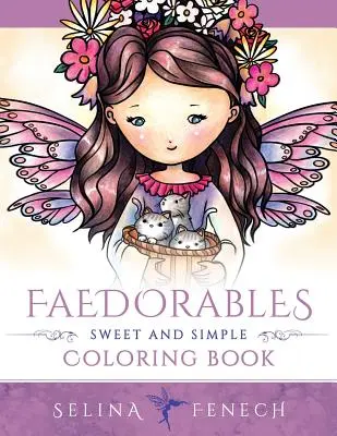 Faedorables - Édes és egyszerű színezőkönyv - Faedorables - Sweet and Simple Coloring Book