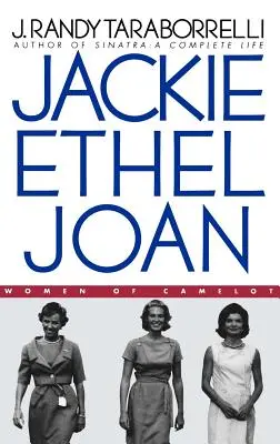 Jackie, Ethel, Joan: Camelot asszonyai - Jackie, Ethel, Joan: Women of Camelot