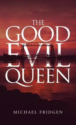 A jó gonosz királynő - The Good Evil Queen