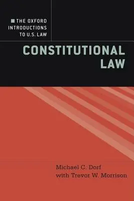 The Oxford Introductions to U.S. Law: Alkotmányjog - The Oxford Introductions to U.S. Law: Constitutional Law