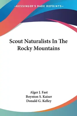 Cserkész természetjárók a Sziklás-hegységben - Scout Naturalists In The Rocky Mountains