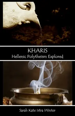 Kharisz: A hellén politeizmus feltárása - Kharis: Hellenic Polytheism Explored