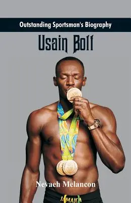 Kiváló sportoló életrajza: Bolt - Outstanding Sportsman's Biography: Usain Bolt