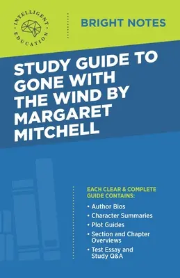 Tanulmányi útmutató Margaret Mitchell: Elfújta a szél című művéhez - Study Guide to Gone with the Wind by Margaret Mitchell