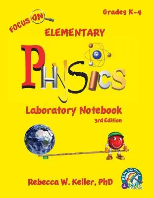 Focus On Elementary Physics Laboratory Notebook 3. kiadás - Focus On Elementary Physics Laboratory Notebook 3rd Edition