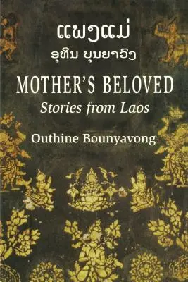 Az anya szerelme: Történetek Laoszból - Mother's Beloved: Stories from Laos