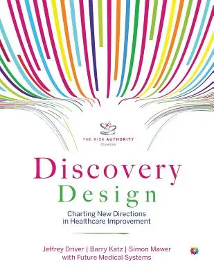 Discovery Design: Design Thinking for Healthcare Improvement