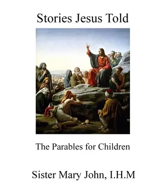 Jézus által elmondott történetek: A példabeszédek gyermekeknek - Stories Jesus Told: The Parables for Children