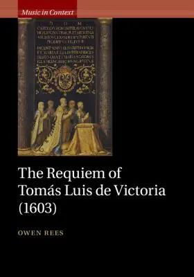 Toms Luis de Victoria rekviemje (1603) - The Requiem of Toms Luis de Victoria (1603)