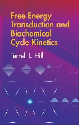 Szabad energiaátvitel és biokémiai ciklusok kinetikája - Free Energy Transduction and Biochemical Cycle Kinetics