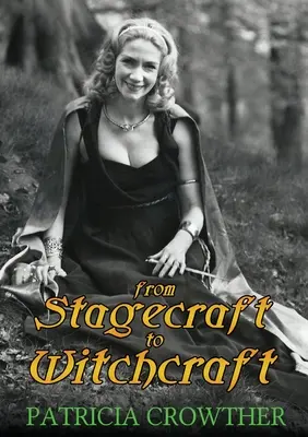 A színpadi mesterségtől a boszorkányságig - From Stagecraft to Witchcraft