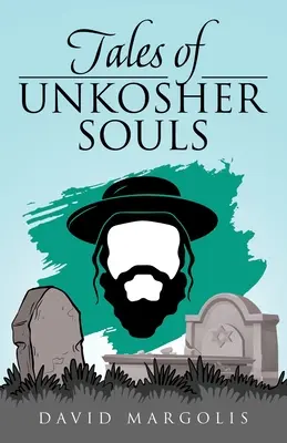 Mesék a nem kóser lelkekről - Tales of Unkosher Souls