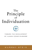 Az individuáció elve: Az emberi tudatosság fejlődése felé - The Principle of Individuation: Toward the Development of Human Consciousness